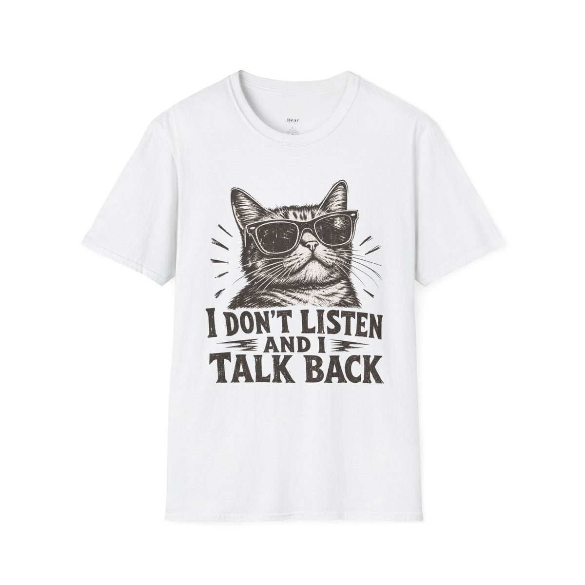 I Don’t Listen and I Talk Back Cat Graphic T-Shirt