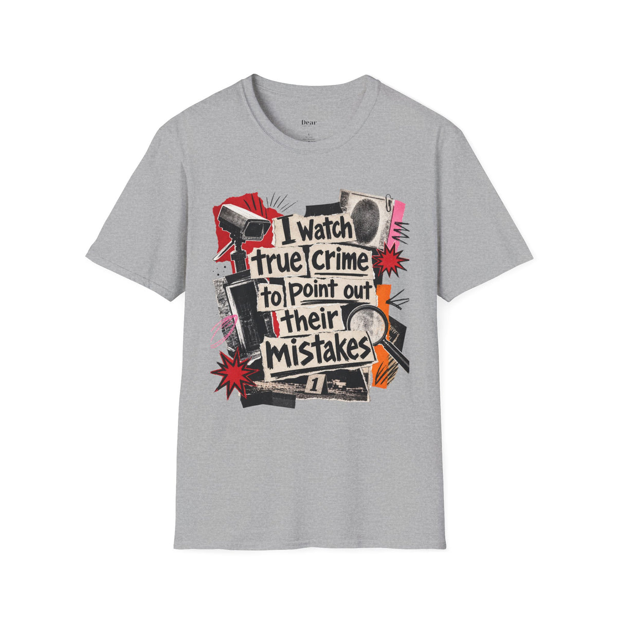 I Watch True Crime to Point Out Their Mistakes T-Shirt
