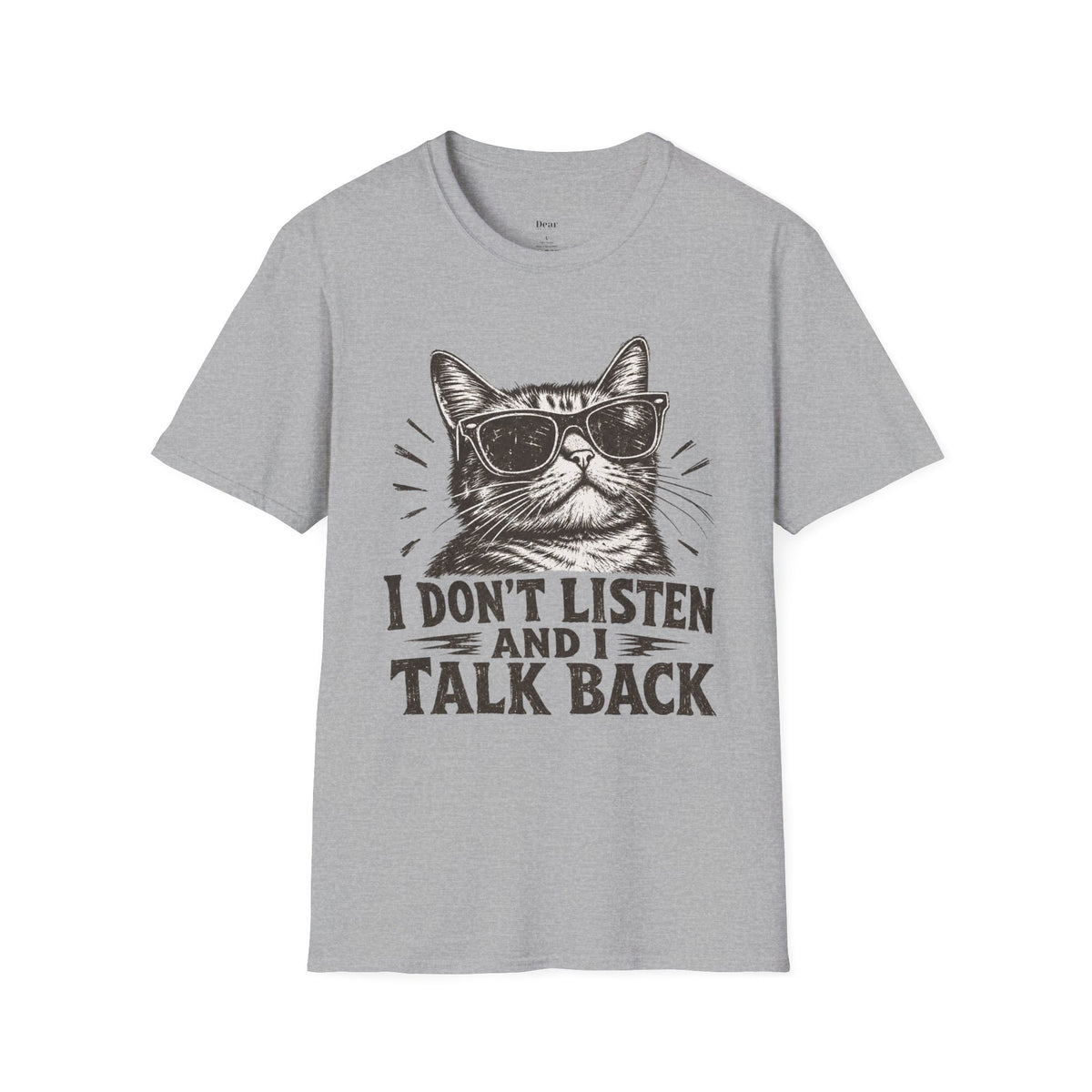 I Don’t Listen and I Talk Back Cat Graphic T-Shirt