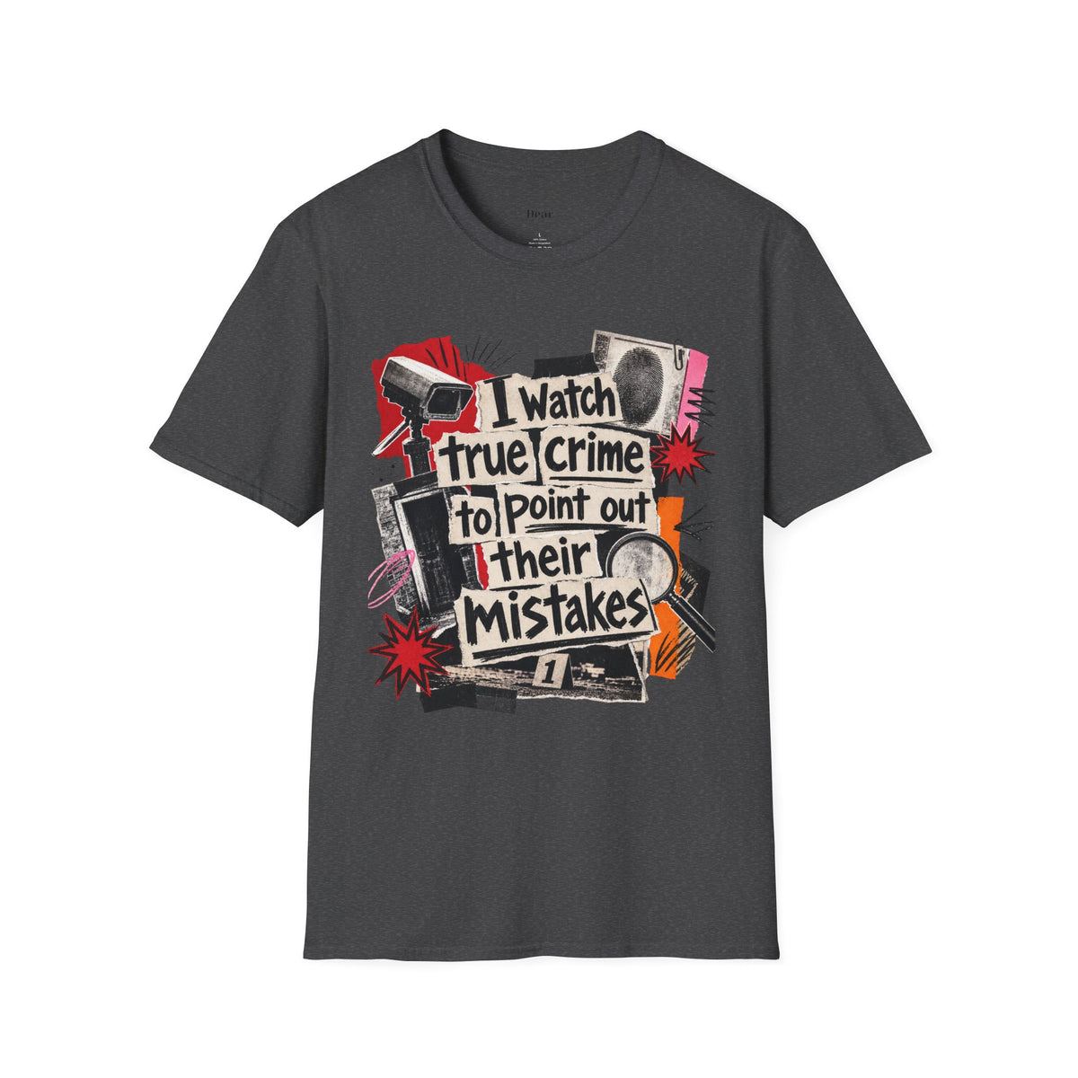 I Watch True Crime to Point Out Their Mistakes T-Shirt