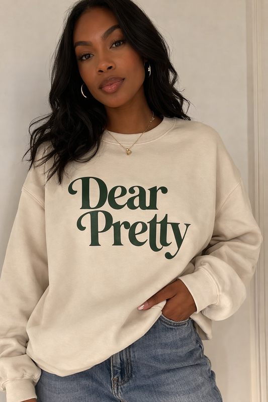 Dear Pretty Sweatshirt