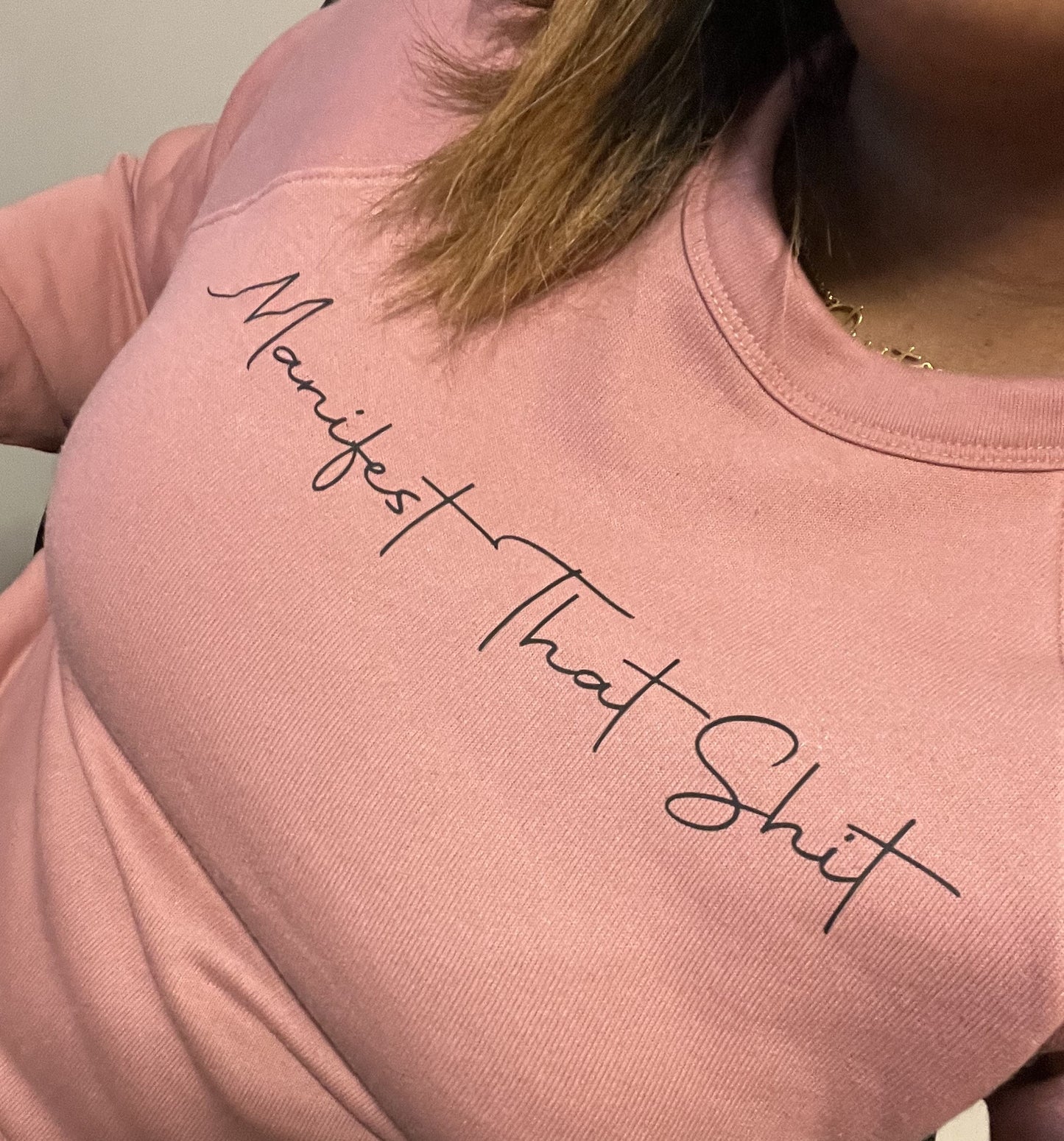 Manifest That Sh*t Crewneck